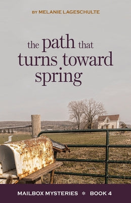 The Path That Turns Toward Spring by Lageschulte, Melanie