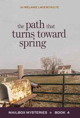 The Path That Turns Toward Spring by Lageschulte, Melanie