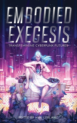 Embodied Exegesis -- Ann Leblanc, Paperback