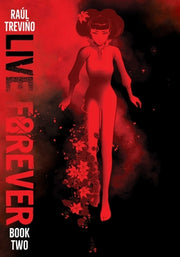 Live Forever Volume 2 by Trevino, Raul