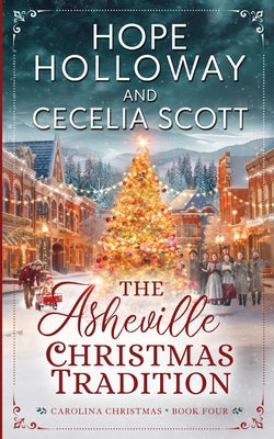 The Asheville Christmas Tradition by Holloway, Hope