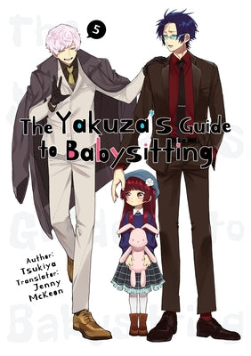 The Yakuza's Guide to Babysitting Vol. 5 -- Tsukiya, Paperback