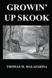 Growin' Up Skook by Malafarina, Thomas M.