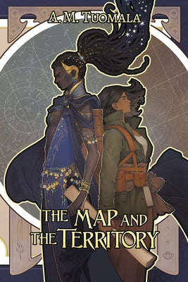 The Map and the Territory -- A. M. Tuomala, Paperback