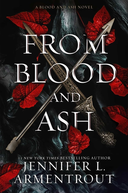 From Blood and Ash: A Blood and Ash Novel -- Jennifer L. Armentrout, Hardcover