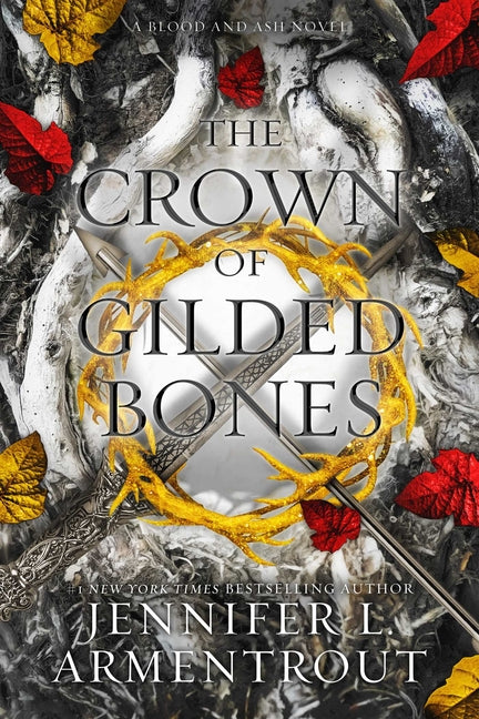 The Crown of Gilded Bones: A Blood and Ash Novel -- Jennifer L. Armentrout, Hardcover