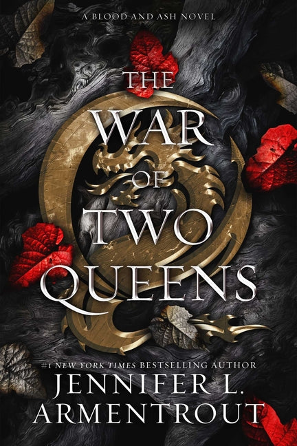 The War of Two Queens: A Blood and Ash Novel -- Jennifer L. Armentrout, Hardcover