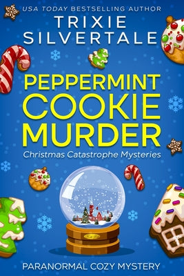 Peppermint Cookie Murder: Paranormal Cozy Mystery by Silvertale, Trixie