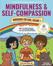 Mindfulness and Self-Compassion Workbook for Kids, Volume 1: 40+ Fun Activities & Comics to Learn to Self-Regulate, Find Peace, and Be Kind to Yoursel by Tatera, Jamie Lynn