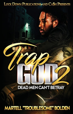Trap God 2 by Bolden, Martell Troublesome