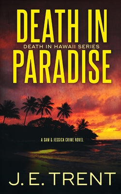 Death in Paradise -- J. E. Trent, Paperback