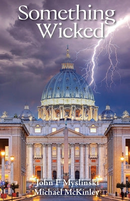 Something Wicked by Myslinski, John F.