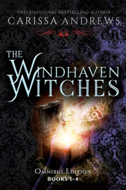 The Windhaven Witches Omnibus Edition by Andrews, Carissa
