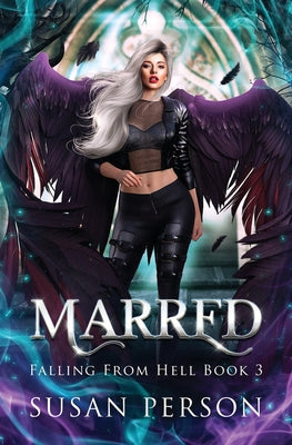 Marred: Falling From Hell Series by Person, Susan