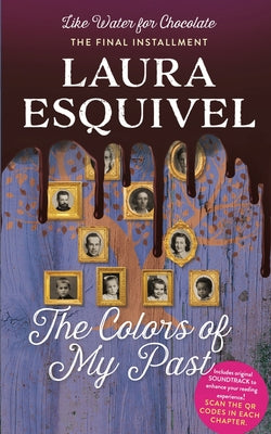 The Colors of My Past -- Laura Esquivel, Paperback