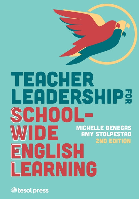 Teacher Leadership for School-Wide English Learning, Second Edition -- Michelle Benegas, Paperback