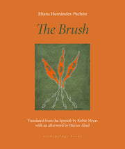 The Brush: Poems by Hernández-Pachón, Eliana