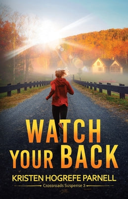 Watch Your Back by Hogrefe Parnell, Kristen