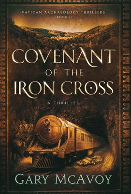 Covenant of the Iron Cross by McAvoy, Gary