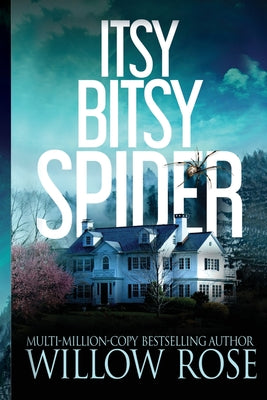 Itsy Bitsy Spider -- Willow Rose, Paperback