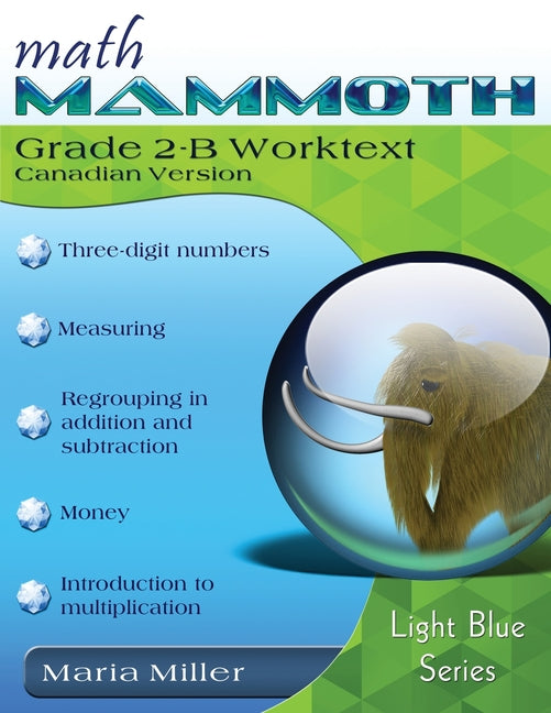 Math Mammoth Grade 2-B Worktext (Canadian Version) -- Maria Miller, Paperback