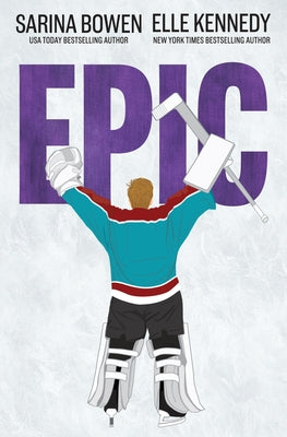 Epic -- Sarina Bowen, Paperback