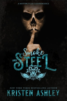 Smoke and Steel -- Kristen Ashley, Paperback