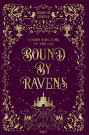 Bound by Ravens: A Standalone Rivals to Lovers Fae Fantasy Romance by Sundin, Jesikah