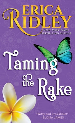 Taming the Rake -- Erica Ridley, Paperback