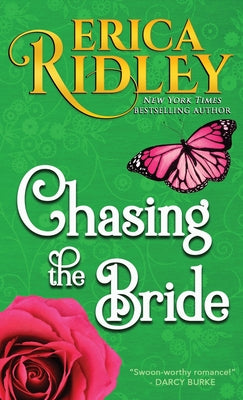 Chasing the Bride by Ridley, Erica