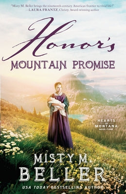 Honor's Mountain Promise -- Misty M. Beller, Paperback