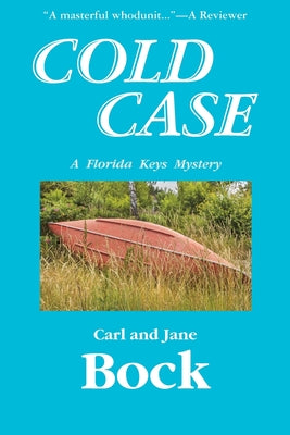 Cold Case-A Florida Keys Mystery -- Carl Bock, Paperback