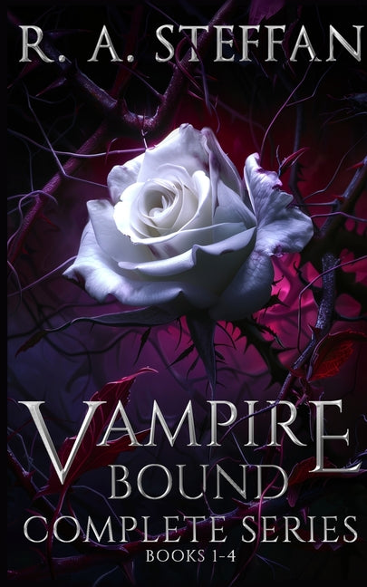 Vampire Bound: The Complete Series, Books 1-4 -- R. a. Steffan, Paperback