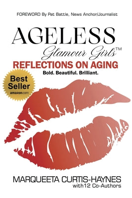 Ageless Glamour Girls: Reflections on Aging -- Marqueeta Curtis-Haynes, Paperback