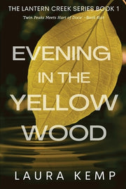 Evening in the Yellow Wood by Kemp, Laura