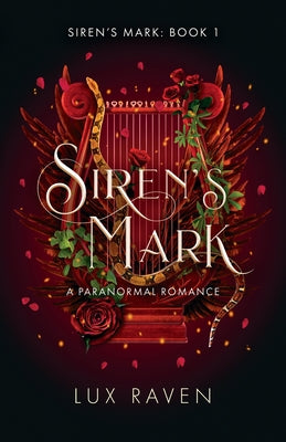 Siren's Mark: A Paranormal Romance by Raven, Lux