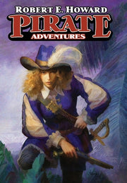 Pirate Adventures by Howard, Robert E.