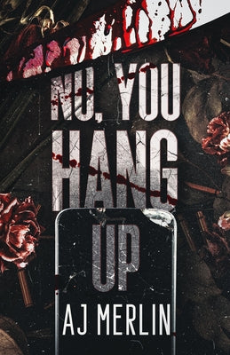 No, You Hang Up by Merlin, Aj