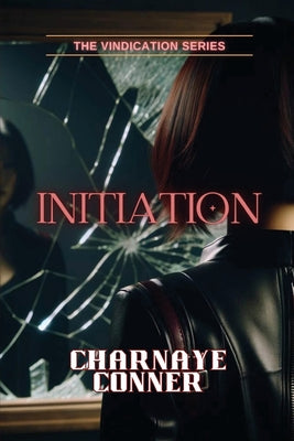 Initiation -- Charnaye Conner, Paperback