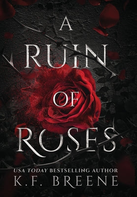A Ruin Of Roses -- K. F. Breene, Hardcover