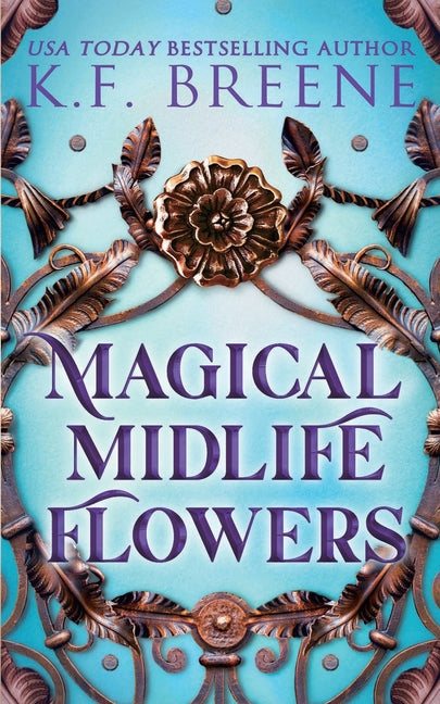 Magical Midlife Flowers -- K. F. Breene, Paperback