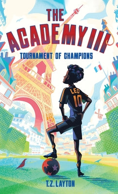 The Academy III: Tournament of Champions by Layton, T. Z.