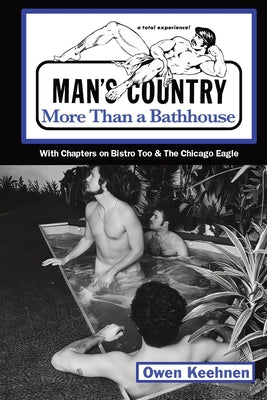 Man's Country: More Than a Bathouse -- Owen Keehnen, Paperback