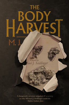 The Body Harvest -- Michael J. Seidlinger, Paperback