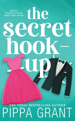 The Secret Hook Up by Grant, Pippa