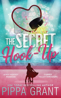 The Secret Hook Up by Grant, Pippa