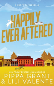 Happily Ever Aftered by Grant, Pippa