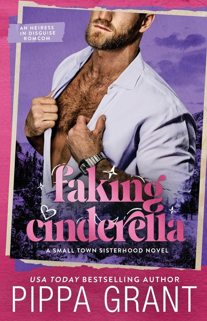 Faking Cinderella: An Heiress in Disguise Romcom -- Pippa Grant, Paperback