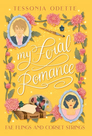 My Feral Romance by Odette, Tessonja