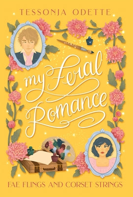 My Feral Romance -- Tessonja Odette, Hardcover